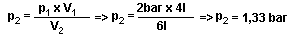 p2=(p1*V1)/V2 => p2=(2bar*4l)/6l => p2=1,33bar